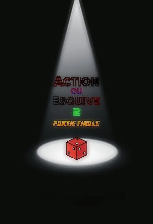 Action ou Esquive 2 : Partie Finale movie poster