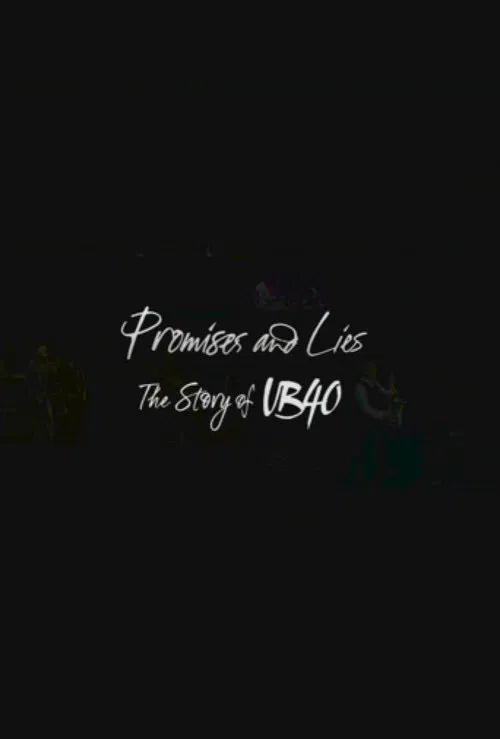 Promises and Lies: The Story of UB40 movie poster