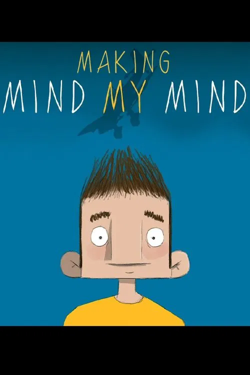 Making Mind My Mind movie poster