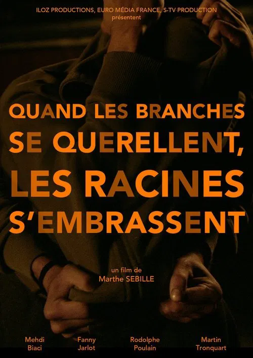Quand les branches se querellent, les racines s’embrassent movie poster