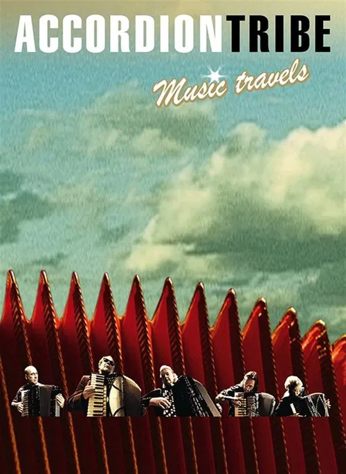 Accordion Tribe: Music Travels movie poster