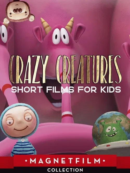 Crazy Creatures - Short Films for Kids movie poster