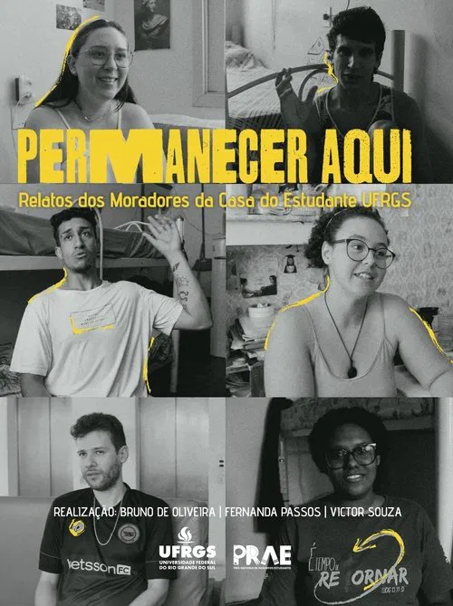 Permanecer aqui: Relatos dos Moradores da Casa do Estudante UFRGS movie poster
