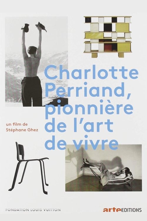 Charlotte Perriand, Pioneer in the Art of Living movie poster