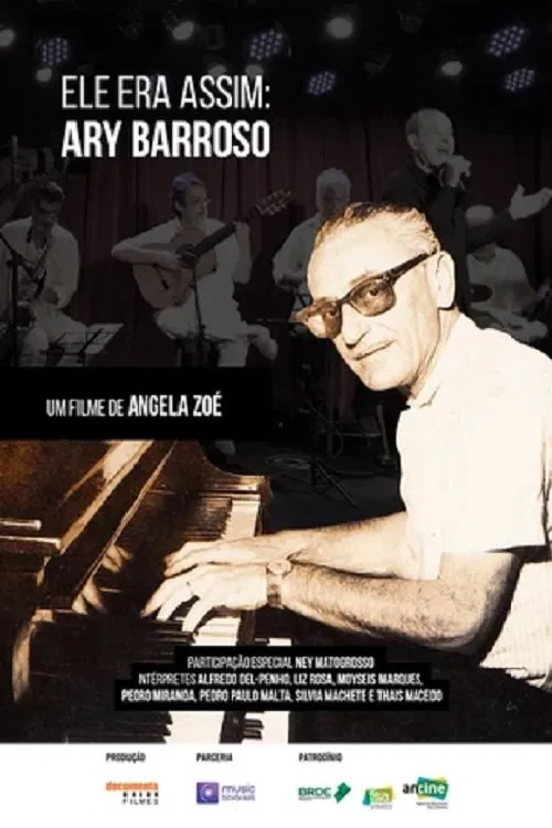 Ele Era Assim: Ary Barroso movie poster