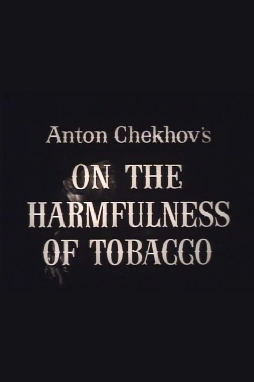 On the Harmfulness of Tobacco movie poster