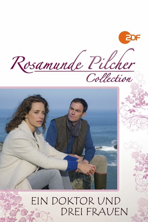 Rosamunde Pilcher: Ein Doktor und drei Frauen movie poster