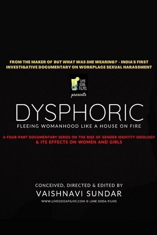 Dysphoric: Fleeing Womanhood Like a House on Fire movie poster