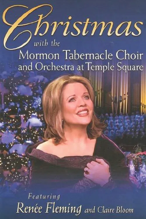 Christmas with the Mormon Tabernacle Choir and Orchestra at Temple Square featuring Renee Fleming and Claire Bloom movie poster
