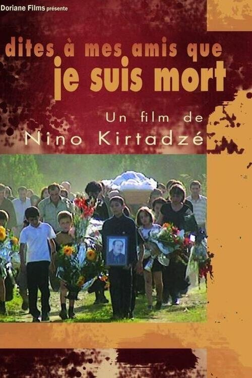 Poster do filme Tell My Friends That I'm Dead