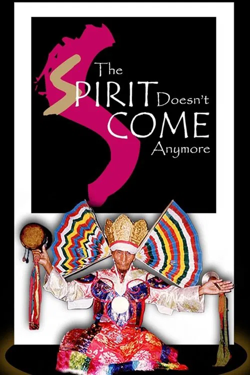 The Spirit Doesn't Come Anymore movie poster