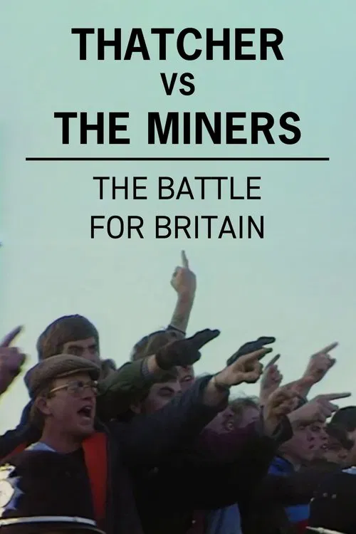 Thatcher vs The Miners: The Battle for Britain movie poster