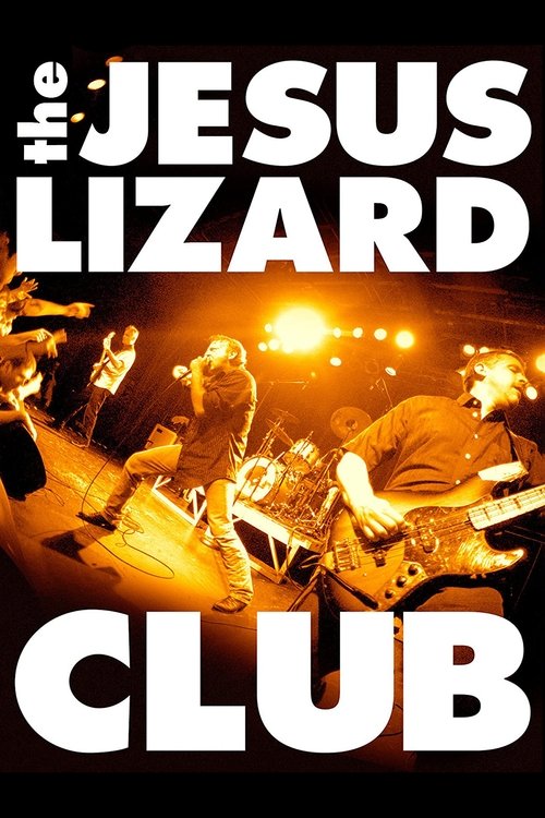 The Jesus Lizard: Club movie poster