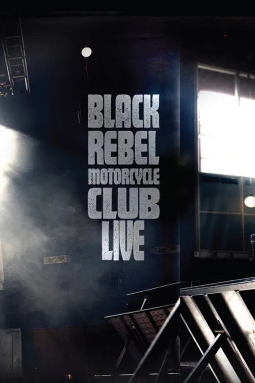 Black Rebel Motorcycle Club: Live movie poster