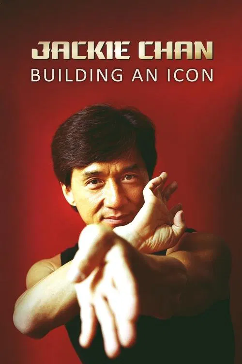 Jackie Chan: Building an Icon movie poster