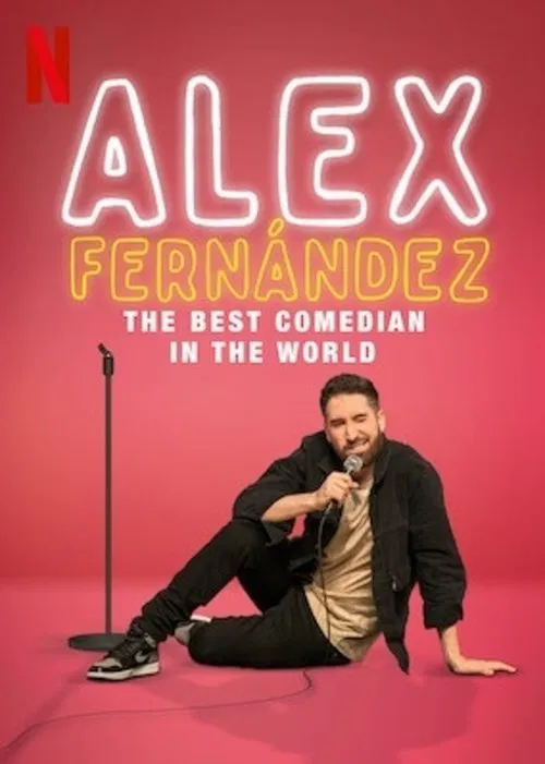 Alex Fernández: The Best Comedian in the World movie poster