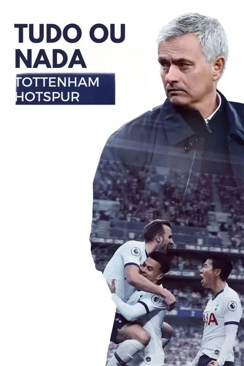 Poster da série Tudo ou Nada: Tottenham Hotspur