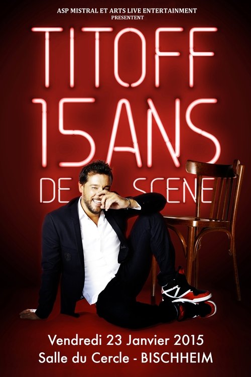 Titoff - 15 ans de scène movie poster