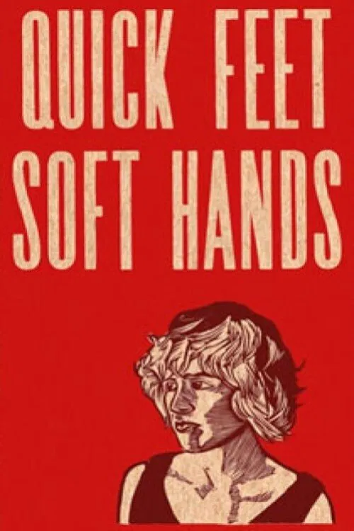 Quick Feet, Soft Hands movie poster
