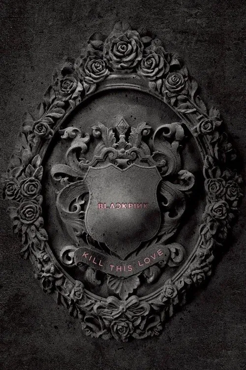 BLACKPINK.kill this love movie poster