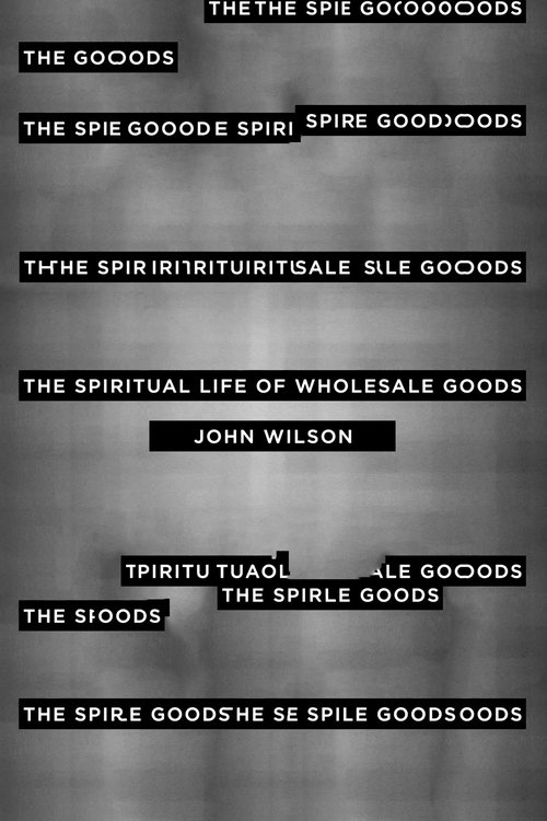The Spiritual Life of Wholesale Goods movie poster