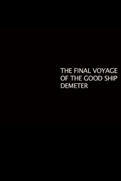 The Final Voyage of the Good Ship Demeter movie poster