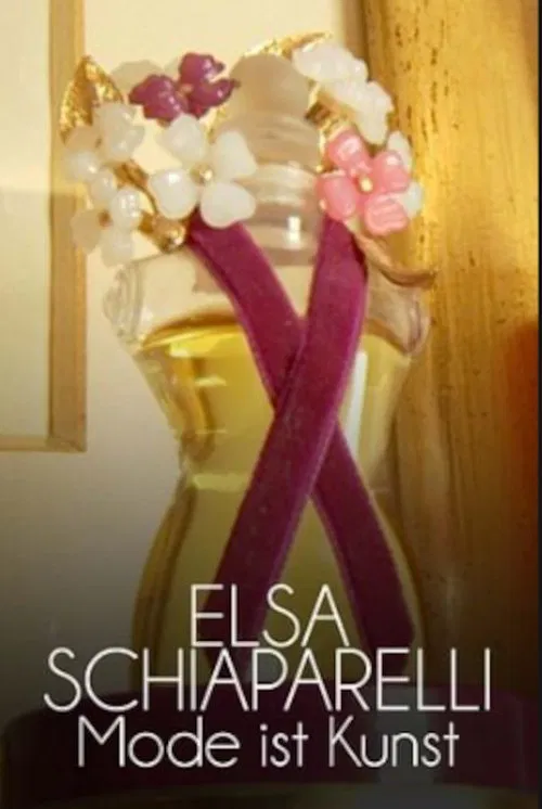 Elsa Schiaparelli - Mode ist Kunst movie poster