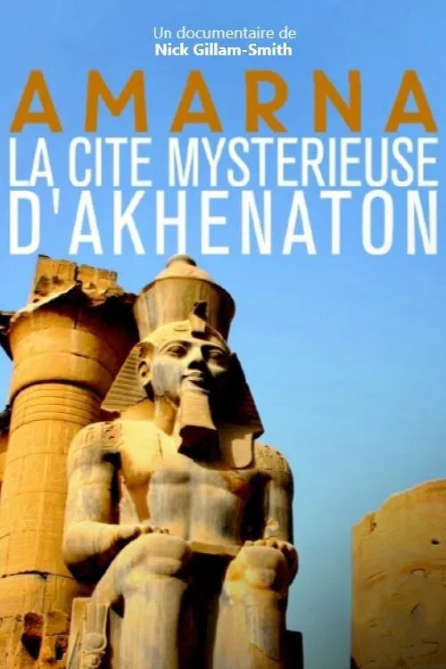 Amarna, la cité mystérieuse d'Akhenaton movie poster