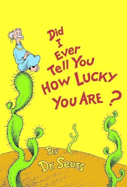 Did I Ever Tell You How Lucky You Are? movie poster