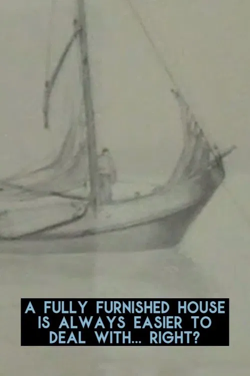 Poster do filme A fully furnished house is always easier to deal with... right?