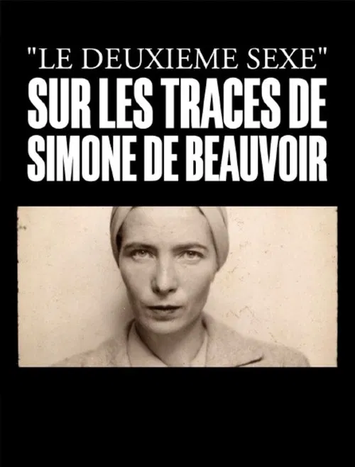 Poster do filme Le deuxième sexe : Sur les traces de Simone de Beauvoir