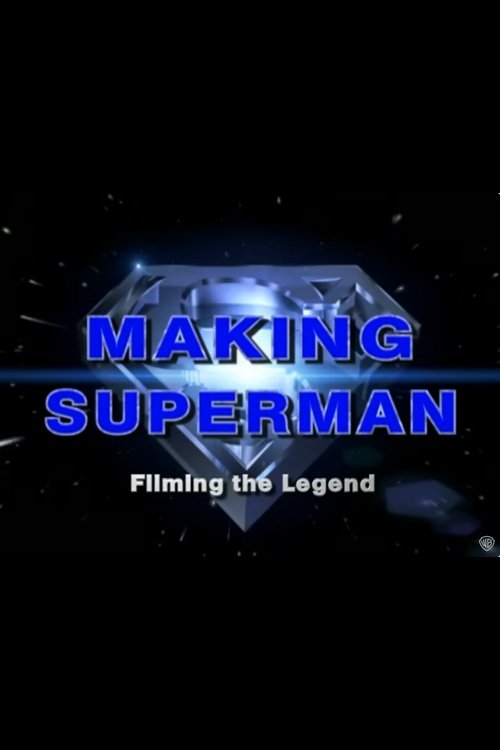 Making 'Superman': Filming the Legend movie poster