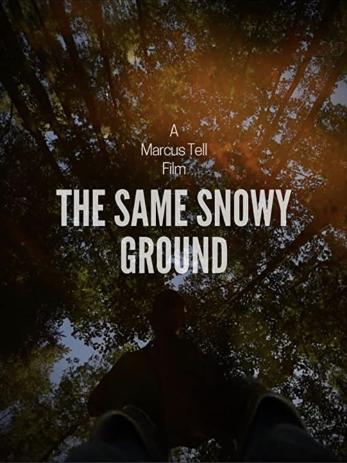 The Same Snowy Ground movie poster
