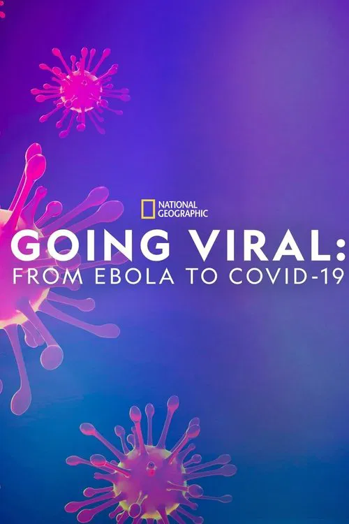 Going Viral: From Ebola to Covid-19 movie poster