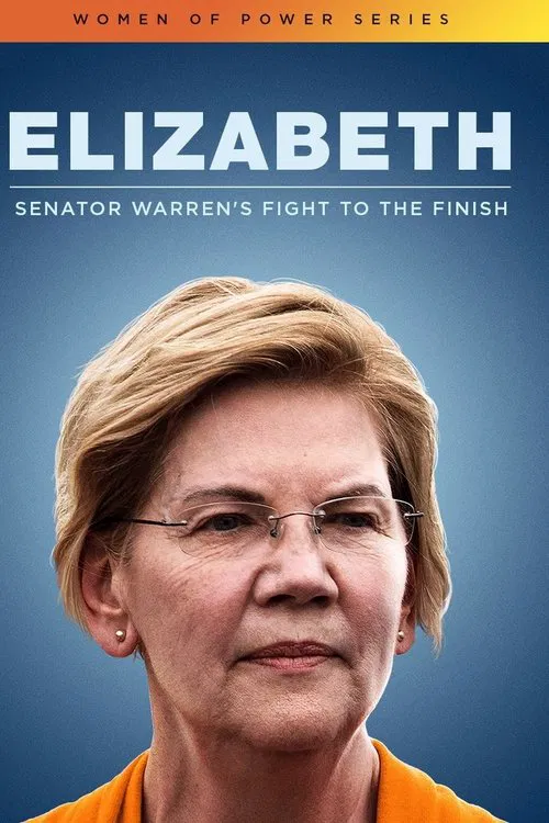 Elizabeth: Senator Warren's Fight To The Finish movie poster