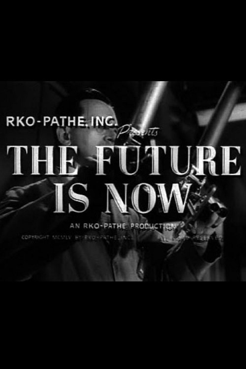 Poster do filme The Future Is Now