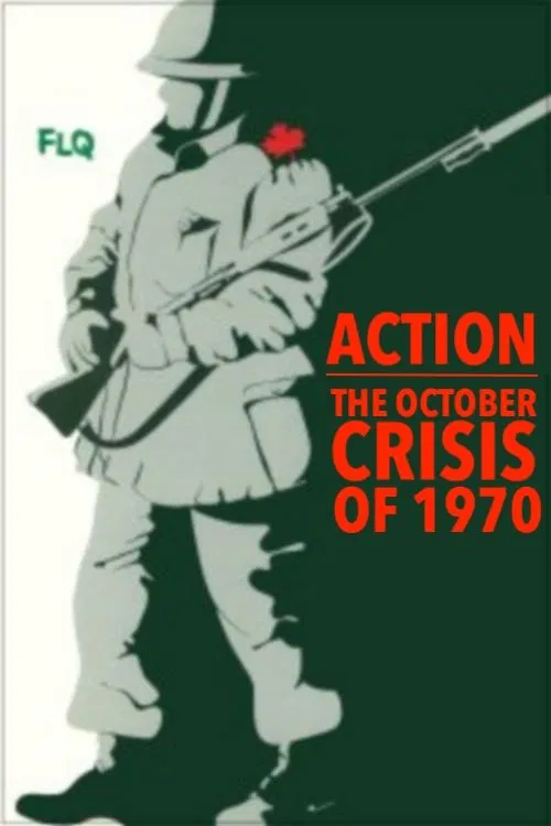 Action : The October Crisis of 1970 movie poster