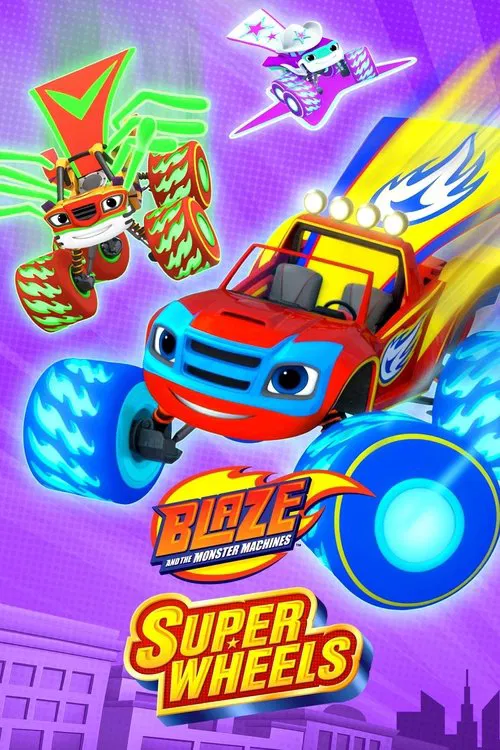 Blaze and the Monster Machines: Super Wheels movie poster
