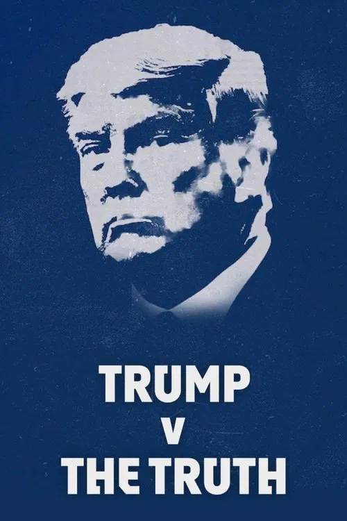 Trump v the Truth movie poster