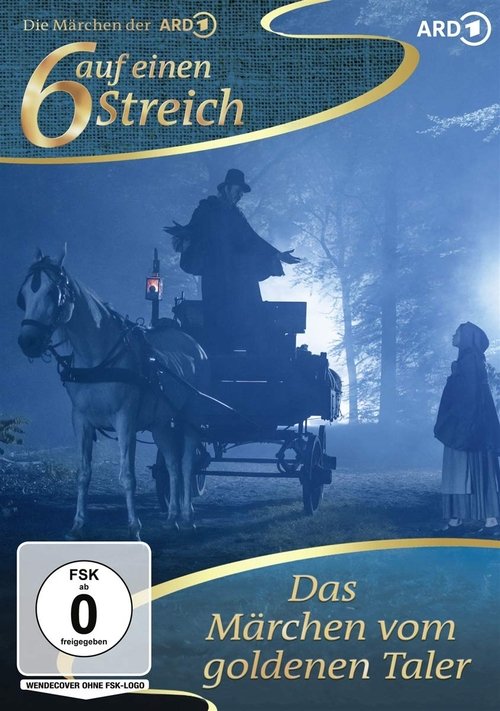 Sechs auf einen Streich - Das Märchen vom goldenen Taler movie poster
