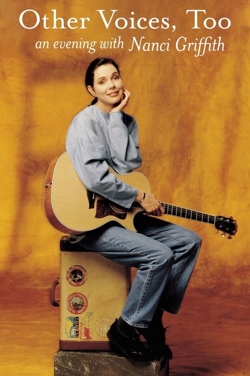 Other Voices, Too: An Evening With Nanci Griffith movie poster
