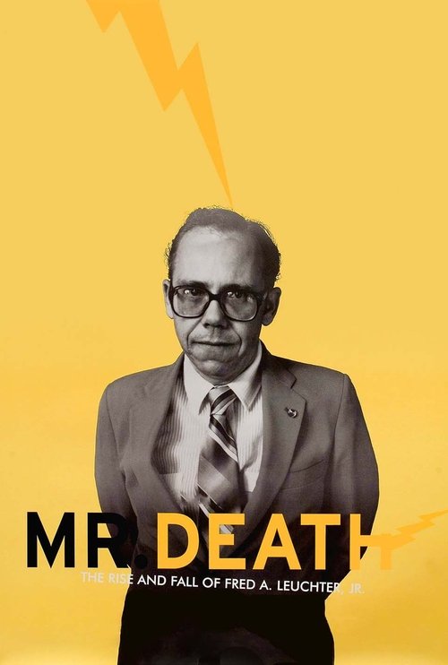 Mr. Death: The Rise and Fall of Fred A. Leuchter, Jr. movie poster