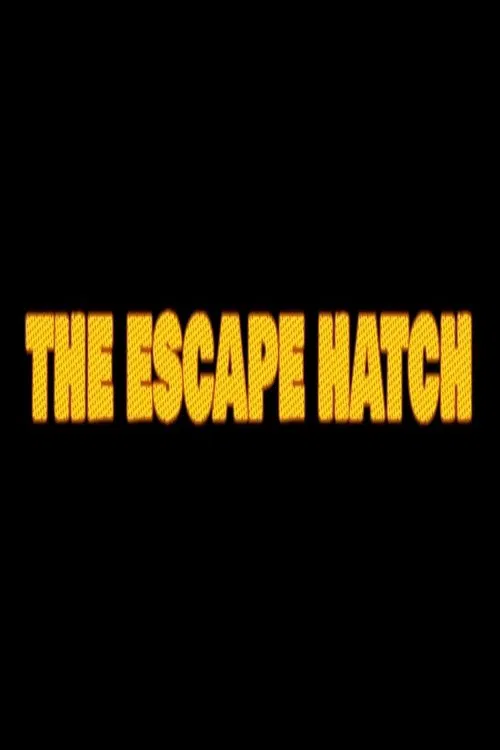 The Escape Hatch movie poster