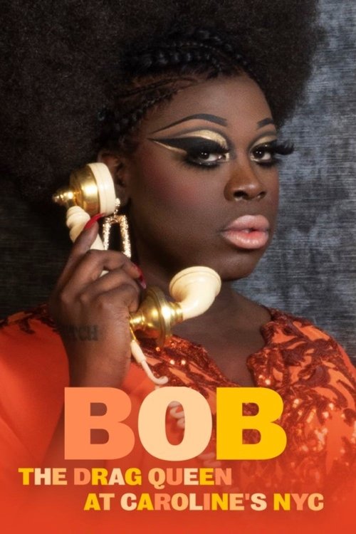 Bob the Drag Queen: Live at Caroline's movie poster