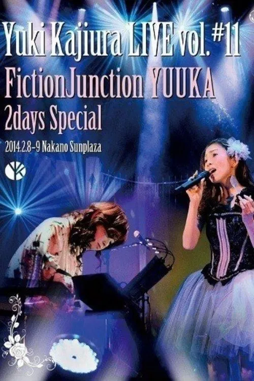 Yuki Kajiura LIVE Vol.#11 FictionJunction YUUKA 2days Special 2014.02.08-09 Nakano Sunplaza movie poster