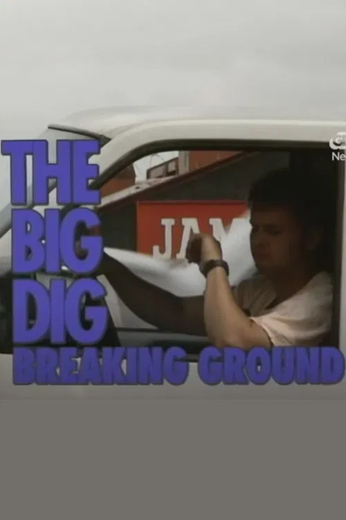 The Big Dig: Breaking Ground movie poster
