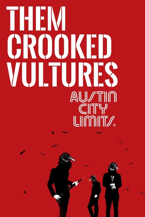 Them Crooked Vultures Austin City Limits movie poster