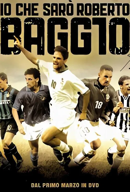 Io che sarò Roberto Baggio tv show poster