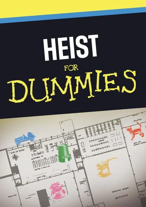Heist for Dummies movie poster