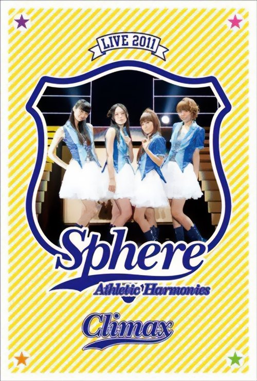 Sphere Live 2011 Athletic Harmonies - Climax Stage movie poster